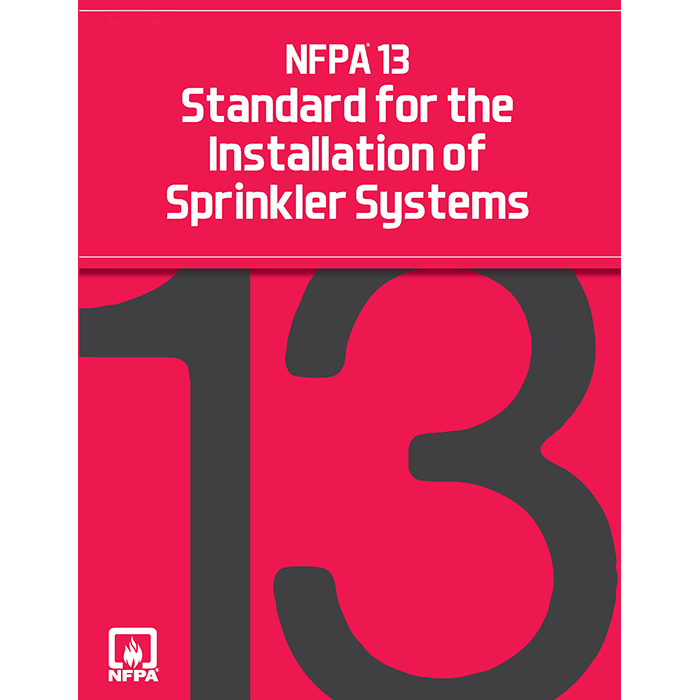 NFPA 13: Standard for Installation of Sprinkler Systems